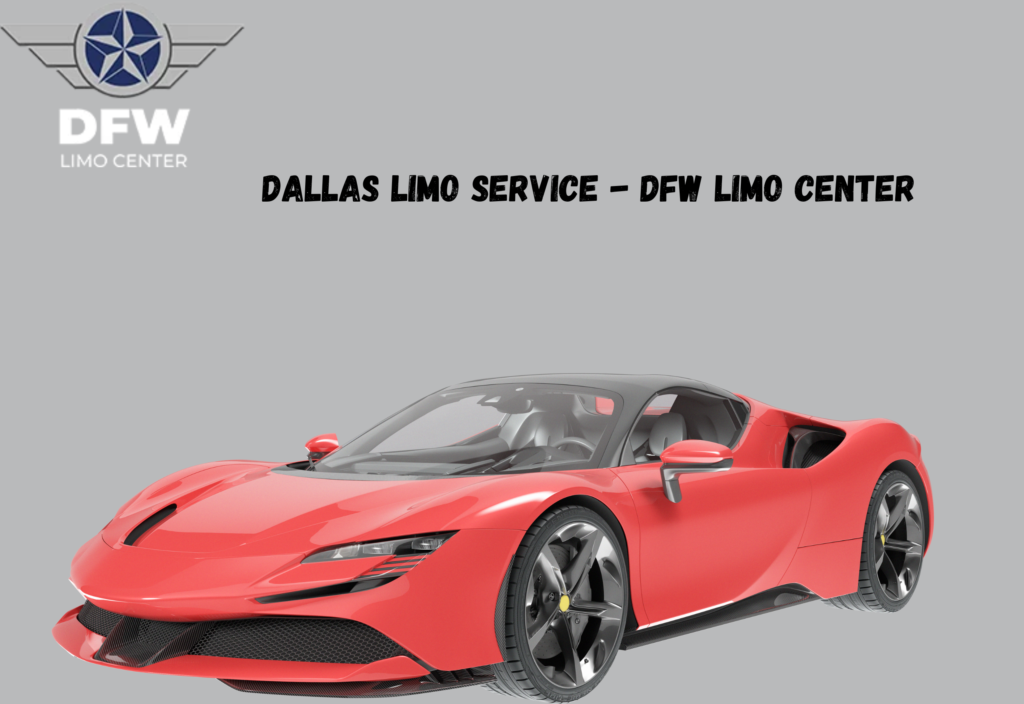 Dallas Limo Service – DFW Limo Center