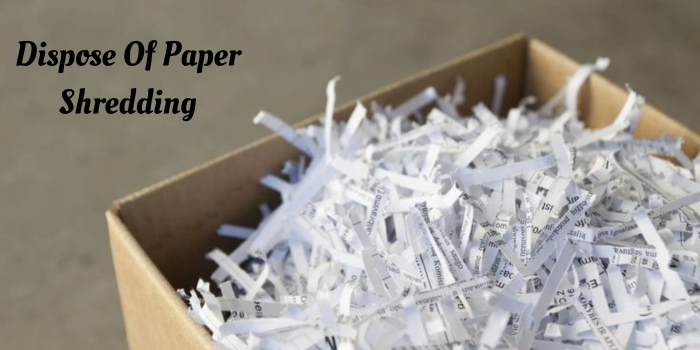 Dispose Of Paper Shredding