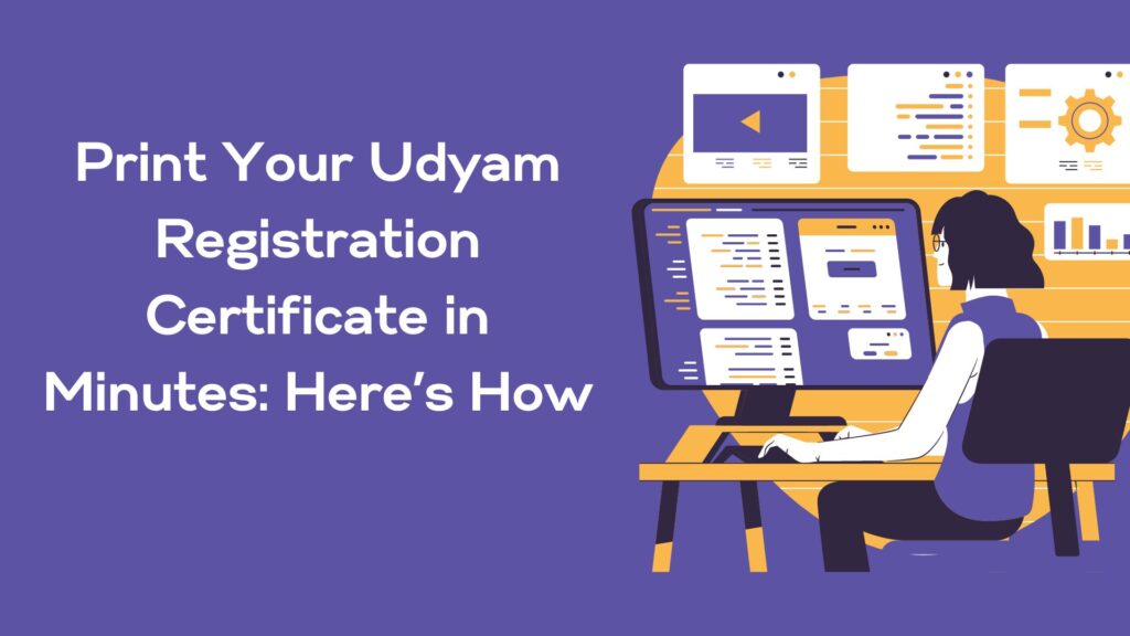 Print Your Udyam Registration Certificate in Minutes Here’s How