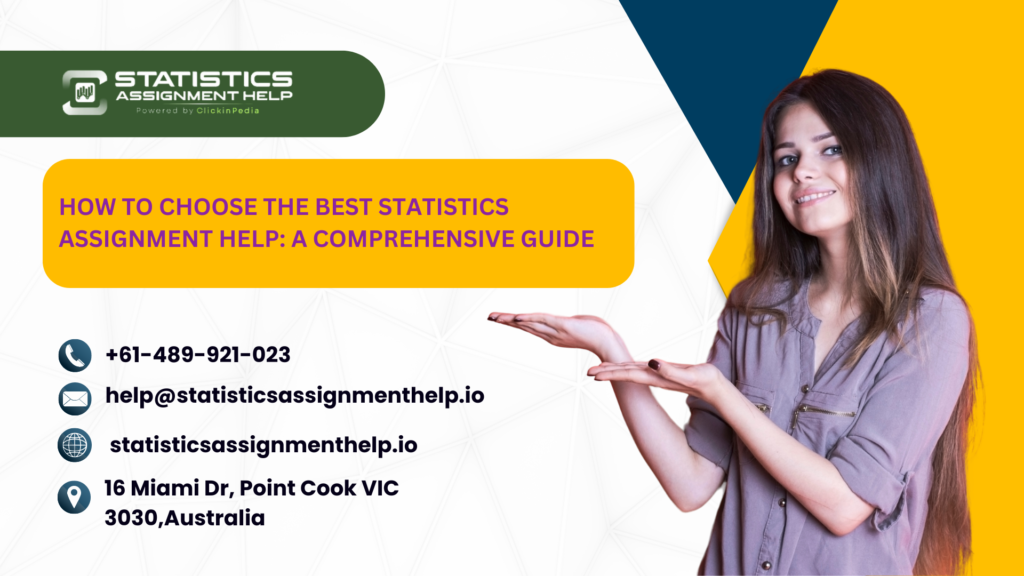 How to Choose the Best Statistics Assignment Help: A Comprehensive Guide