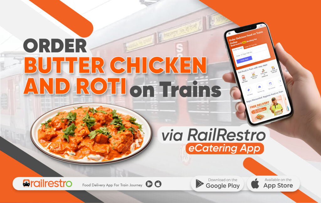 Order Butter Chicken and Roti on Trains via RailRestro eCatering App