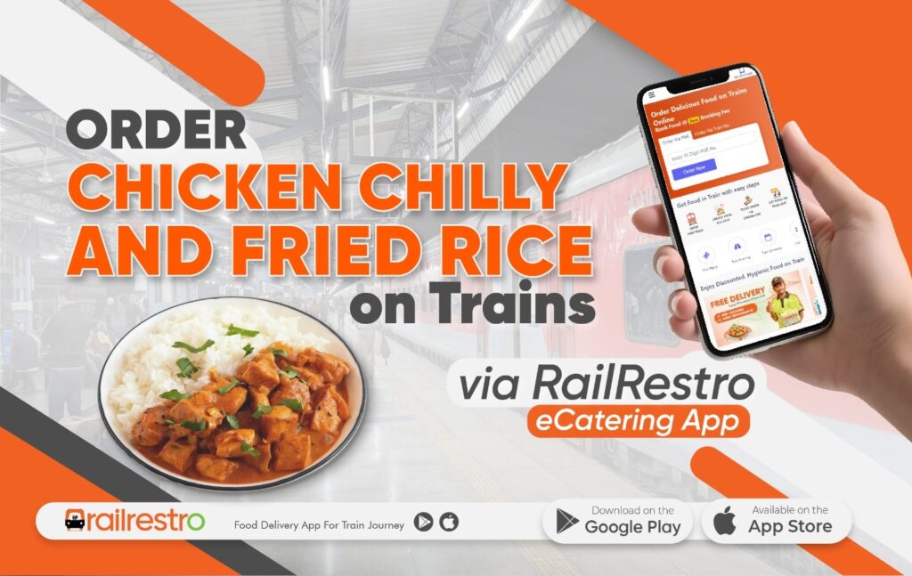 Order Chicken Chilly And Fried Rice on Trains Via RailRestro eCatering App