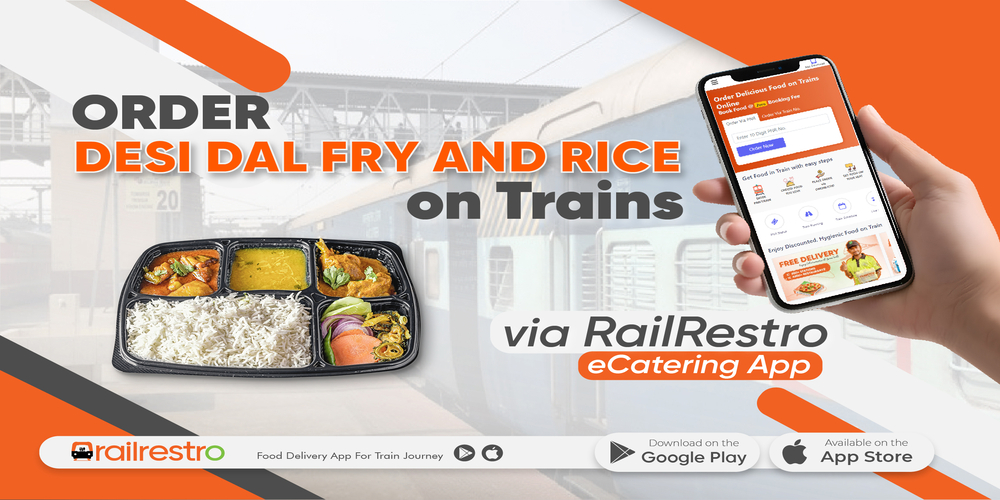 Order Desi Dal Fry and Rice on Trains via RailRestro eCatering App