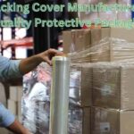 Trusted Packing Cover Manufacturers for High-Quality Protective Packaging