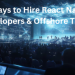 4 Ways to Hire React Native Developers & Offshore Teams