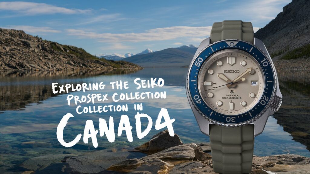 Exploring the Seiko Prospex Collection in Canada