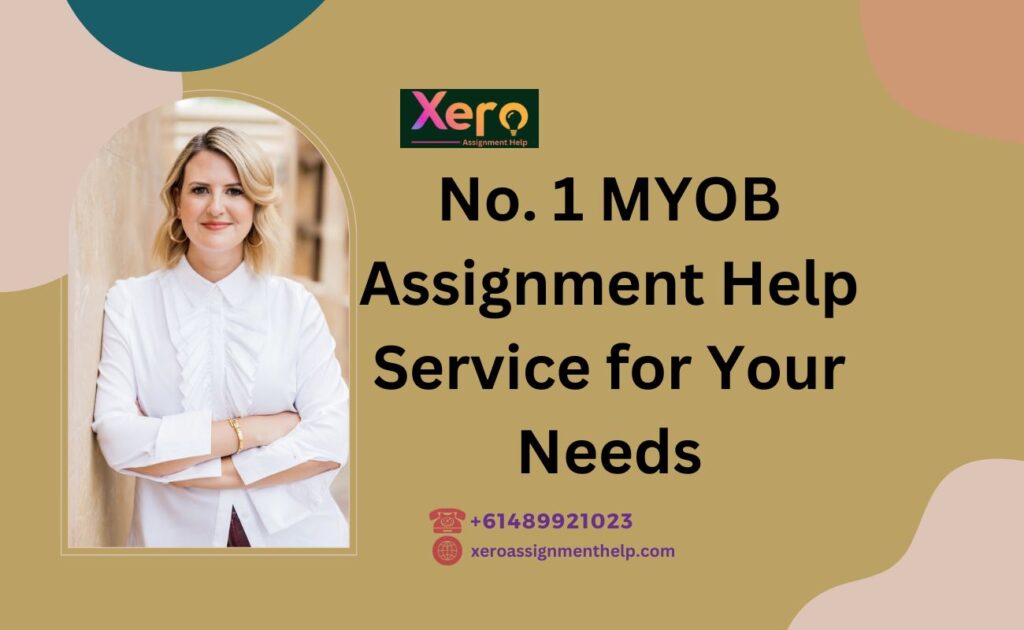 No. 1 MYOB Assignment Help Service for Your Needs