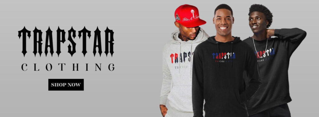 Trapstar The Brand Revolutionizing Streetwear