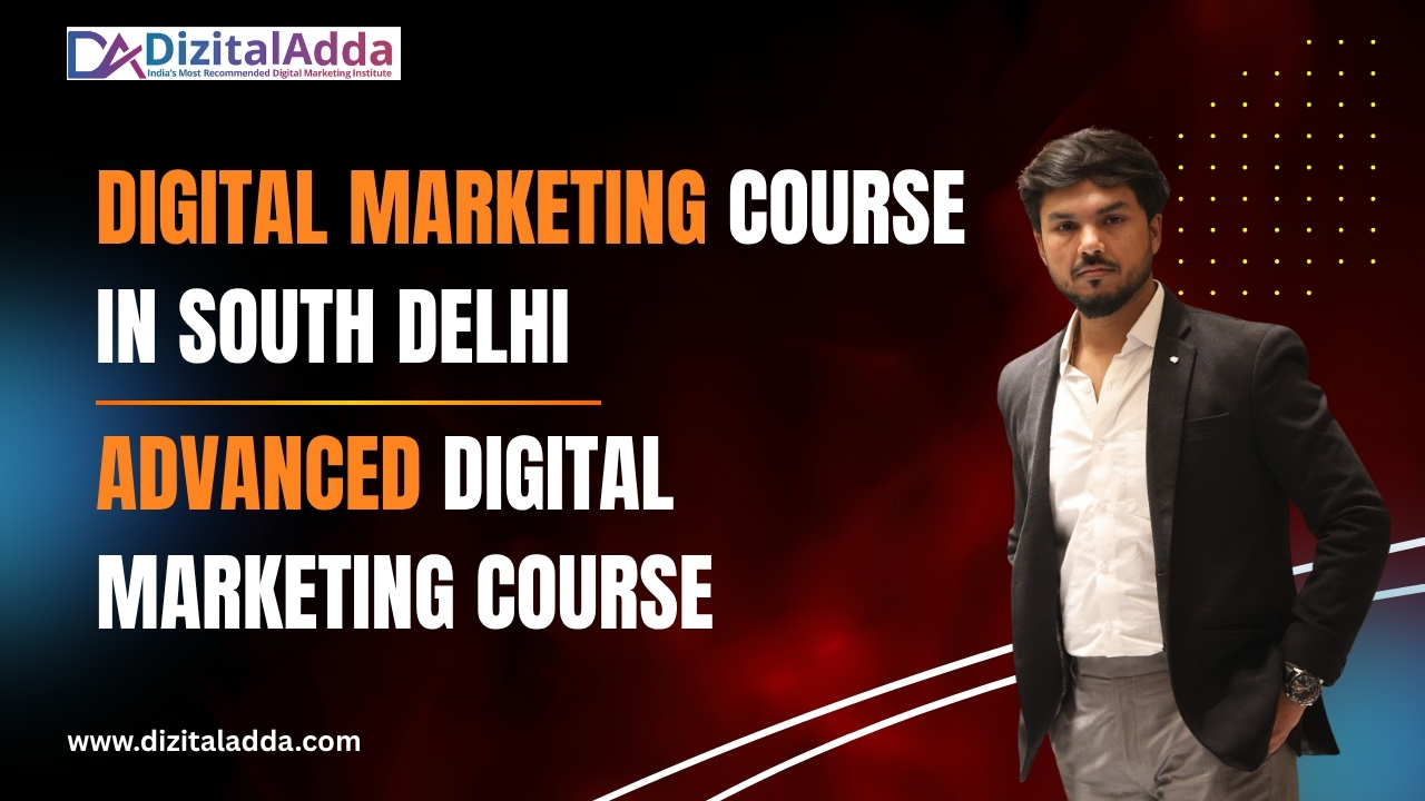 Digital Marketing course in South Delhi