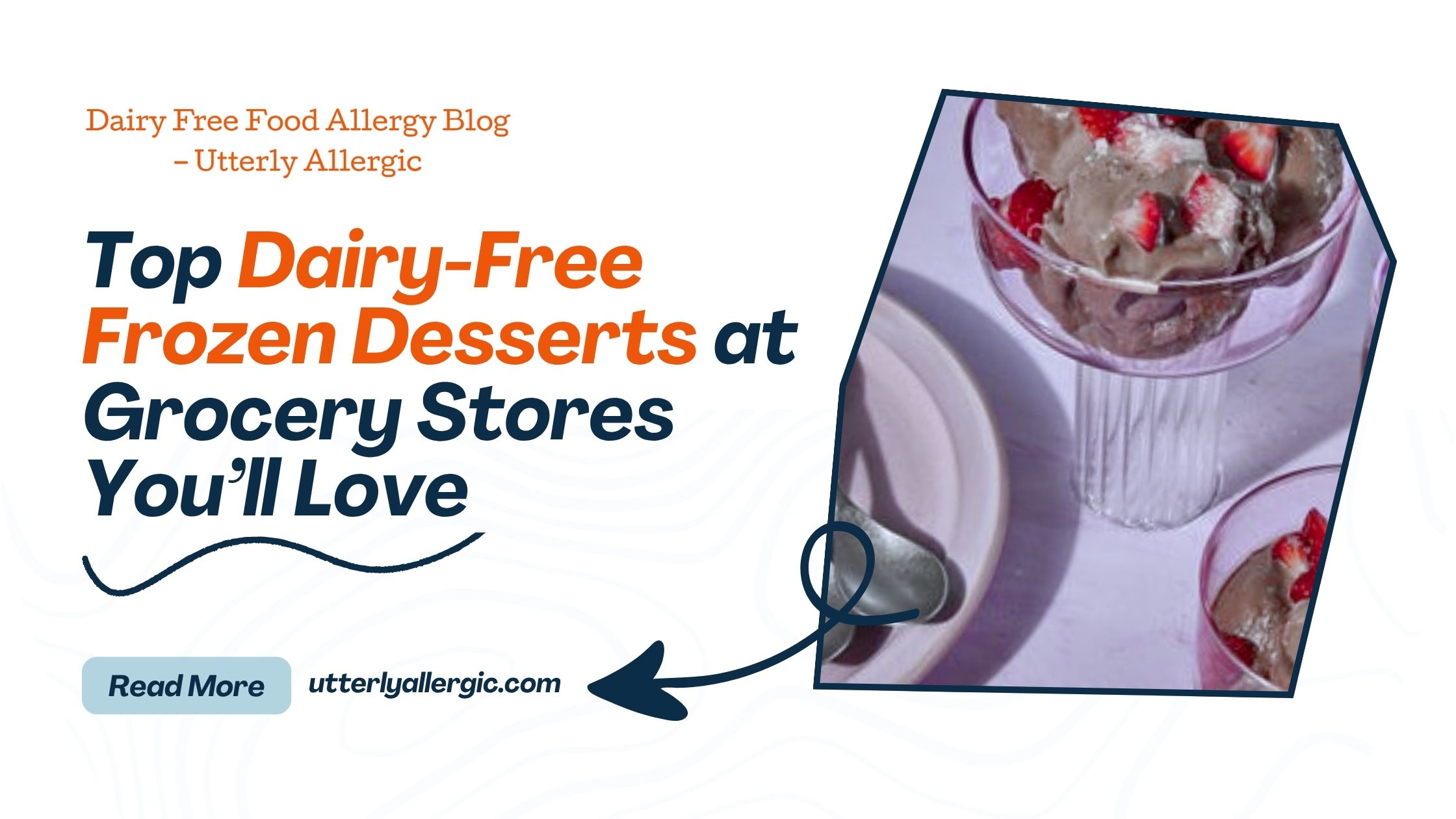 Top Dairy-Free Frozen Desserts at Grocery Stores You’ll Love