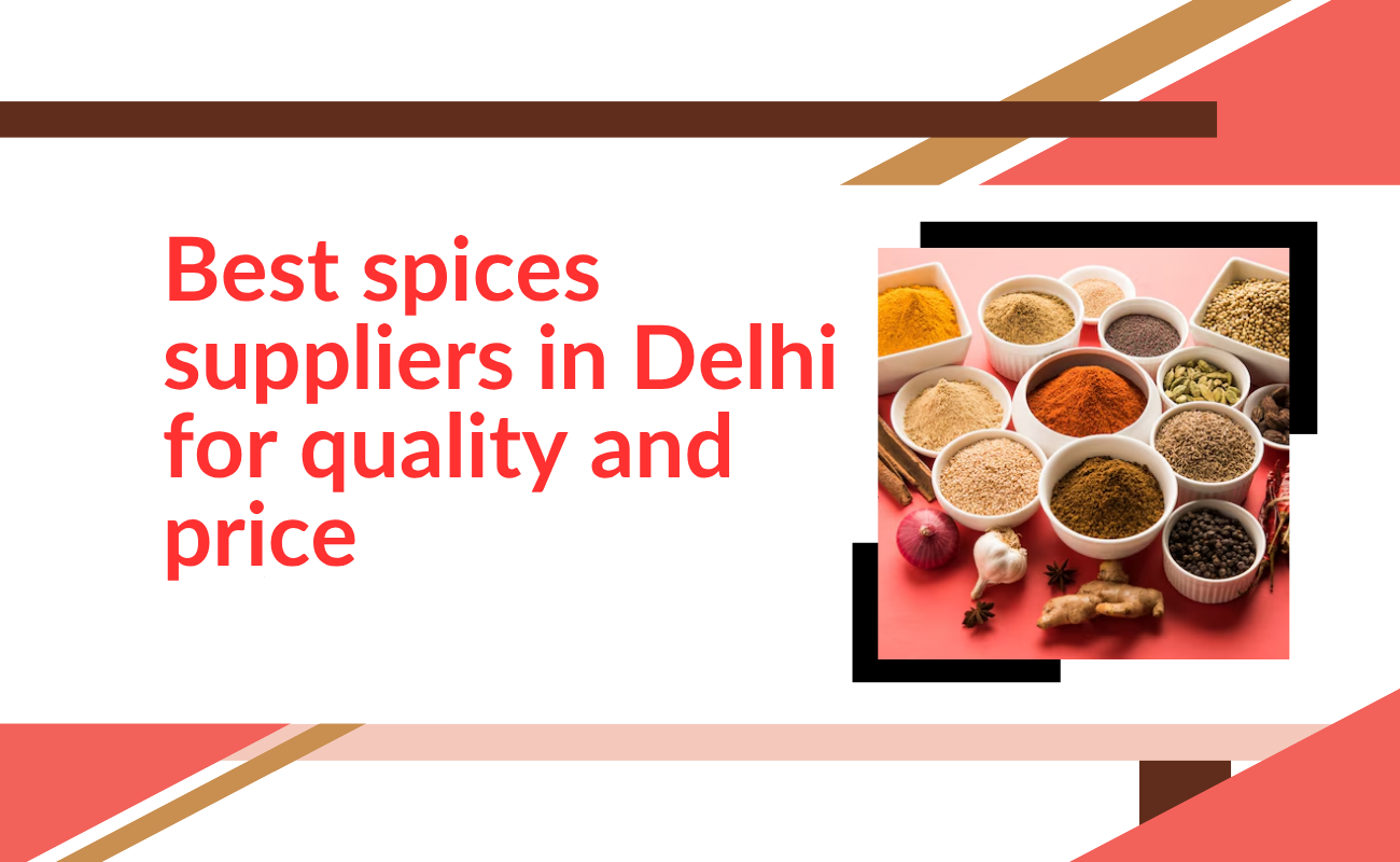 spices suppliers in delhi